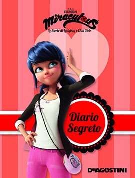 Diario segreto. Miraculous: le storie di Ladybug e Chat Noir