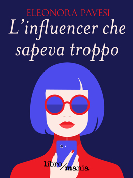 L'influencer che sapeva troppo