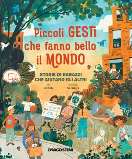 Piccoli gesti che fanno bello il mondo